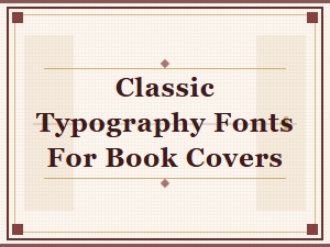 Classic Typography Fonts for Book Covers