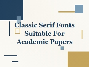 Classic Serif Fonts for Academic Papers
